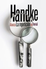 Title: La repetición / Repetition, Author: Peter Handke