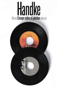 Title: Ensayo sobre el jukebox, Author: Peter Handke