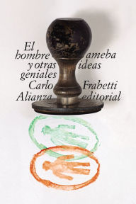 Title: El hombre ameba y otras ideas geniales, Author: Carlo Frabetti