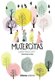 Title: Mujercitas [Versión íntegra ilustrada], Author: Louisa May Alcott