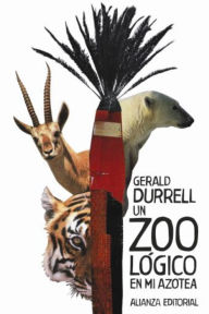 Title: Un zoológico en mi azotea, Author: Gerald Durrell