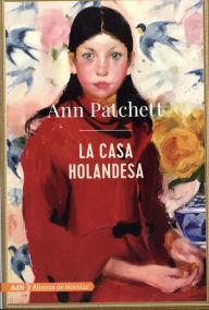 Title: La casa holandesa / The Dutch House, Author: Ann Patchett