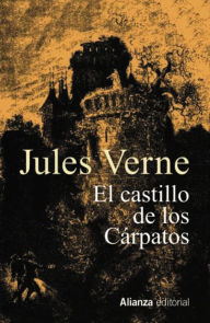 Title: El castillo de los Cárpatos, Author: Jules Verne