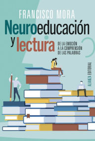 Title: Neuroeducación y lectura, Author: Francisco Mora