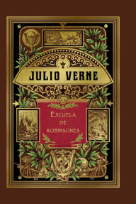 Title: Escuela de Robinsones, Author: Julio Verne