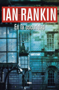 Title: En la oscuridad, Author: Ian Rankin