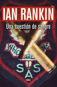 Title: Una cuestión de sangre, Author: Ian Rankin