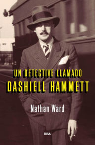 Title: Un detective llamado Dashiell Hammet, Author: Nathan  Ward