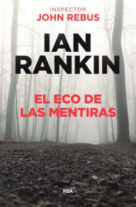 Title: El eco de las mentiras, Author: Ian Rankin