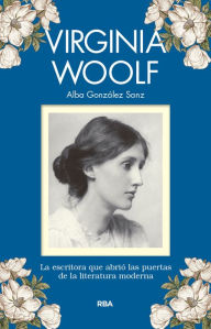 Title: Virginia Woolf: La escritora que abrió las puertas de la literatura moderna, Author: Alba González