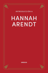 Title: Introducción a Hannah Arendt, Author: Agustín Serrano de Haro