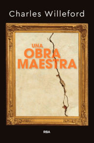 Title: Una obra maestra, Author: Charles Willeford