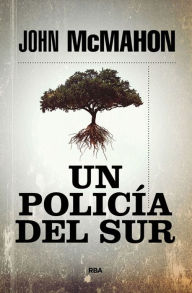 Title: Un policía del sur, Author: John McMahon