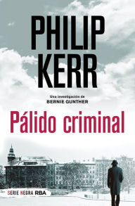 Title: Pálido criminal, Author: Philip Kerr