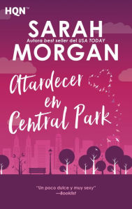 Title: Atardecer en Central Park: Desde Manhattan con amor (2), Author: Sarah Morgan