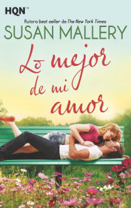 Title: Lo mejor de mi amor (Best of My Love), Author: Susan Mallery
