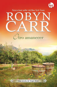 Title: Otro amanecer, Author: Robyn Carr