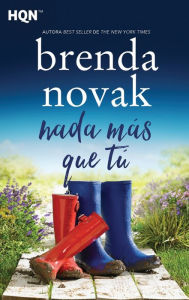 Title: Nada más que tú, Author: Brenda Novak