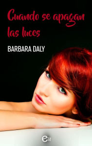 Title: Cuando se apagan las luces, Author: Barbara Daly