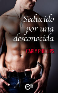 Title: Seducido por una desconocida, Author: Carly Phillips