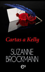 Title: Cartas a Kelly, Author: Suzanne Brockmann