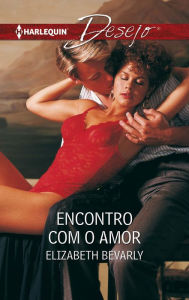 Title: Encontro com o amor, Author: Elizabeth Bevarly