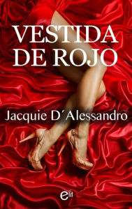 Title: Vestida de rojo, Author: Jacquie D'Alessandro
