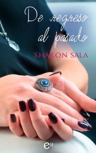 Title: De regreso al pasado, Author: Sharon Sala