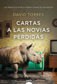 Title: Cartas a las novias perdidas, Author: David Torres