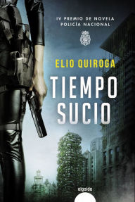 Title: Tiempo sucio, Author: Elio Quiroga