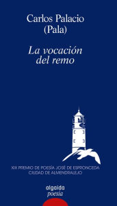 Title: La vocación del remo, Author: Carlos Alberto Palacio