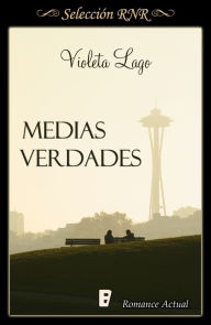 Title: Medias verdades, Author: Violeta Lago