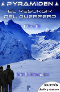 Title: El resurgir del guerrero (Pyramiden 3), Author: Jairo P. Fernández
