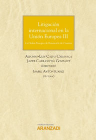 Title: Litigación internacional en la Unión Europea III: La Orden Europea de Retención de Cuentas, Author: Isabel Antón Juárez
