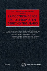 Title: La doctrina de los actos propios en Derecho Tributario, Author: Diego Marín-Barnuevo Fabo