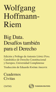 Title: Big Data. Desafíos también para el Derecho, Author: Wolfgang Hoffmann-Riem