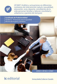 Title: Análisis y actuaciones en diferentes contextos de intervención (salud y sexualidad, educación, ocio, deporte, conciliación de la vida personal, familiar y laboral, movilidad y urbanismo y gestión de tiempos). SSCE0212, Author: Inmaculada Cuberos Casado