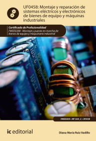 Title: Montaje y reparación de sistemas eléctricos y electrónicos de bienes de equipo y máquinas industriales. FMEE0208, Author: Diana María Ruiz Vadillo
