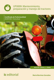 Title: Mantenimiento, preparación y manejo de tractores. AGAF0108, Author: María Martínez González