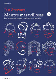 Title: Mentes maravillosas: Los matemáticos que cambiaron el mundo, Author: Ian Stewart