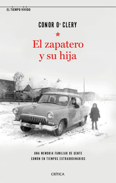 El zapatero y su hija: Una memoria familiar de gente común en tiempos extraordinarios