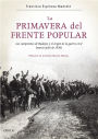 La primavera del Frente Popular: Los campesinos de Badajoz y el origen de la guerra civil (marzo-julio de 1936)