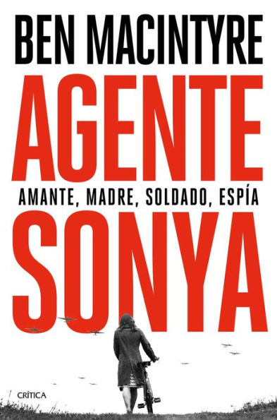Agente Sonya: Amante, madre, soldado, espía