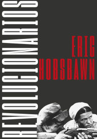 Title: Revolucionarios, Author: Eric Hobsbawm