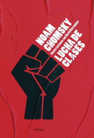 Title: Lucha de clases: Conversaciones con David Barsamian, Author: Noam Chomsky