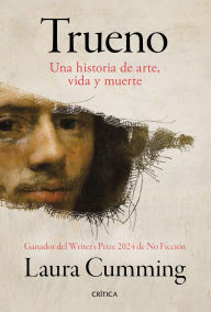 Title: Trueno: Una historia de arte, vida y muerte, Author: Laura  Cumming