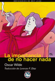 Title: La importancia de no hacer nada: El crítico como artista (I), Author: Oscar Wilde