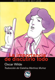 Title: La importancia de discutirlo todo: El crítico como artista (II), Author: Oscar Wilde