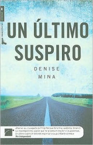 Title: Un último suspiro (Slip of the Knife), Author: Denise Mina