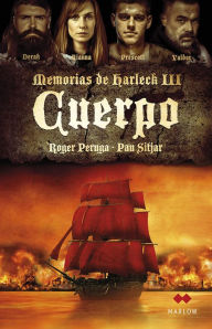 Title: Cuerpo: Memorias de Harleck, Author: Roger Peruga